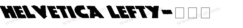 Helvetica Lefty字体转换